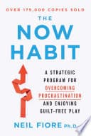 Cover of The Now Habit by Neil Fiore